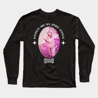 Poodles Are My Spirit Animal Long Sleeve T-Shirt